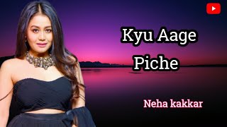 Kyu Aage Piche  Ft Neha Kakkar Viral Song New Cover Dance Song  4K HD Video  M music official [upl. by Barstow]