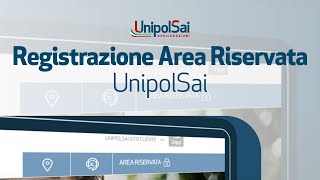 Registrazione Area Riservata UnipolSai [upl. by Nicholas]