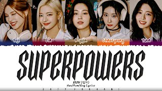 ITZY  SUPERPOWERS Strong Girl Namsoon OST Part1 Lyrics Color CodedHanRomEng [upl. by Rebel]