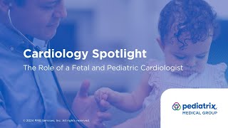 Cardiology Spotlight  The Role of a Fetal and Pediatric Cardiologist [upl. by Marcellina]