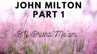 JOHN MILTON PART 1 [upl. by Esra]