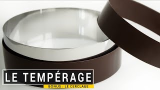 Le tempérage du chocolat BONUS  cerclage pour entremet [upl. by Raamal886]