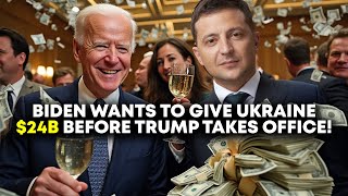 Biden Wants Another 24B for Ukraine Before Trump Takes Over [upl. by Juta]