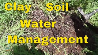 clay soil water management [upl. by Anivram719]