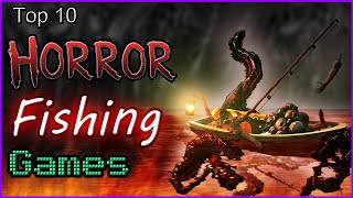 Top 10  Horror Fishing Games [upl. by Siekram]