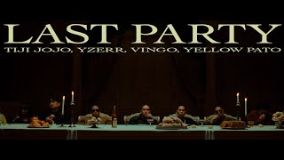 BAD HOP  Last Party Never End feat Tiji Jojo YZERR Yellow Pato amp VingoOfficial Video [upl. by Dennison]