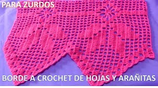 ZURDOS Borde o puntilla a crochet HOJAS combinado con puntos arañitas [upl. by Artima]