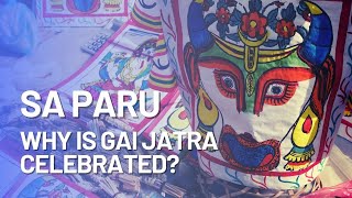 SaParu सापारु 2023  The Story amp History of Gai Jatra Festival  Nepal Religion and Culture [upl. by Enrobso]