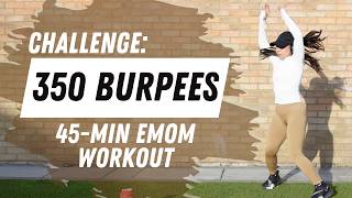 CHALLENGE 350 Burpees in 45 Minutes EMOM Workout  Full Body FatBurner [upl. by Aticilef923]