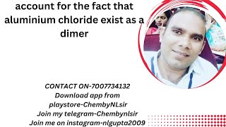 account for the fact that aluminium chloride exist as a dimer [upl. by Oigroig35]