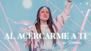 Al Acercarme A Ti  Su Presencia Reaching For You  Hillsong Worship  Español  Música Cristiana [upl. by Milly]