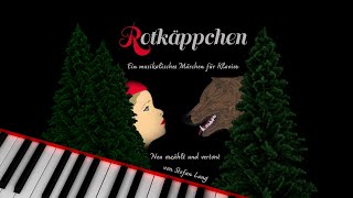 Rotkäppchen  Ein musikalisches Märchen für Klavier und Sprechstimme [upl. by Lamberto]