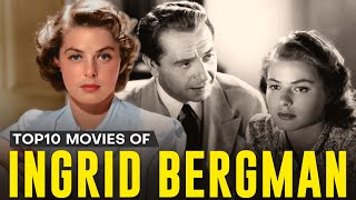 Top 10 Ingrid Bergman Movies  Hollywoods Iconic Actress  The Cine Wizard [upl. by Beatrisa]