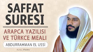 Saffat suresi anlamı dinle Abdurrahman el Ussi Saffat suresi arapça yazılışı okunuşu ve meali [upl. by Cirdahc]