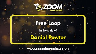 Daniel Powter  Free Loop  Karaoke Version from Zoom Karaoke [upl. by Ordnagela582]