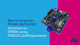 How to program FPSNSDATALOG1 firmware on STWIN using STM32CubeProgrammer [upl. by Gaylor]