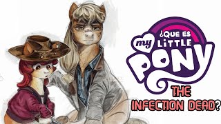 ¿ Que es My Little Pony The Infection Dead [upl. by Nylauqcaj]