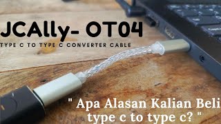 JCally ot04 type C to type C Cable Pentingkah Upgrade Kabel converter DAC [upl. by Aicylla693]