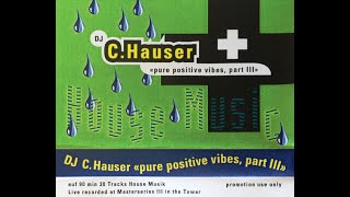 DJ C Hauser  Pure Positive Vibes Part III  The Tower Basel 1996 [upl. by Eiaj137]