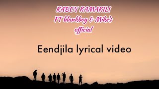 Kaboy kamakili  Eendjila  lyrical video  ft BLANK boy amp Mile official [upl. by Hayott]