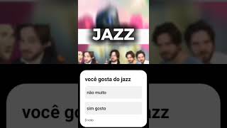 Você gosta do jazz [upl. by Eytak]