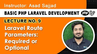 Lecture 9 Laravel Route Parameters Required or Optional [upl. by Linis]