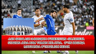 FIFA2026 SARALASH 3BOSQICH OZBEKISTON SHKOREYA STADION JUDA HAM YOMON XOLATDA [upl. by Walt733]