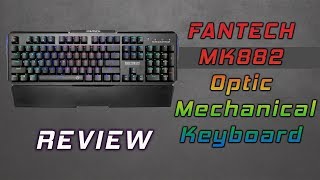 Fantech MK882 Pantheon Optic Mechanical Keyboard Review [upl. by Eibloc756]