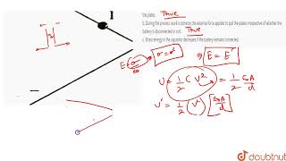 A parallel plate air capacitor is connected to a battery If the plates of the capacitor are pul [upl. by Aihtennek]