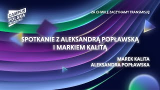 Campus Polska Przyszłości Spotkanie z Aleksandrą Popławską i Markiem Kalitą [upl. by Dielle]