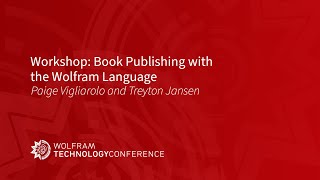 Workshop Book Publishing with the Wolfram Language [upl. by Enilrad]