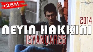 iSyanQaR26  Neyin Hakkını 2014 [upl. by Aron]