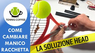 CAMBIARE misura al MANICO racchetta da tennis 🎾🏋️ il metodo HEAD ✅ [upl. by Attenad]