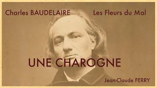 Une charogne Charles BAUDELAIRE  Les Fleurs du Mal [upl. by Novonod]