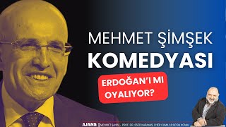 Mehmet Şimşek komedyası Erdoğanı oyalıyor mu  AJANS CanlıYayın [upl. by Leigh]