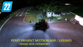 Fendt Projekt Deutschland Teil 25  Unsere neue Unterkunft [upl. by Rosemary]