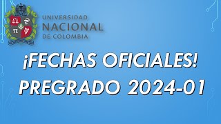 ¡Ya hay fechas OFICIALES Aspirantes pregrado 2024  1  Universidad Nacional de Colombia [upl. by Honeyman]