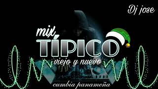 🔥 TÍPICO MIX 🔥  LO MAS NUEVO Y VIEJO 🇵🇦  VARIADO MIX FIN DE AÑO 2022  Dj Jose 507pty [upl. by Paver]