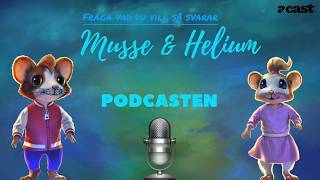 Musse amp Heliums podcast  Avsnitt 3  Vem hittade på ordet prutt [upl. by Werner]