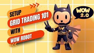 เทรดได้ ไปพร้อมกัน  ทบทวน Grid Trading 101 และ วิธีการใช้ WOW Robot [upl. by Aneras]