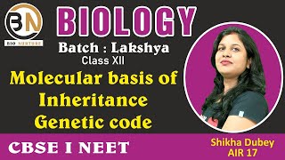 MOLECULAR BASIS OF INHERITANCE GENETIC CODE  CLASS XII BIOLOGY NEET 2025 LAKSHYA BATCH [upl. by Jc872]