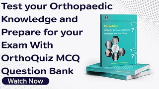 Test your Orthopaedic Knowledge and Prepare for your Exam With OrthoQuiz MCQ Question Bank [upl. by Yeta799]