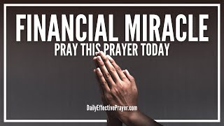 Prayer For Financial Miracle  Powerful Prayers For Financial Miracles [upl. by Yelsgnik]