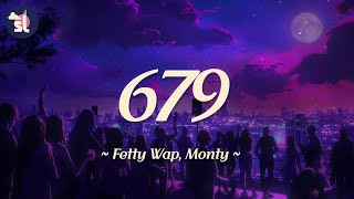 Fetty Wap feat Monty  679 [upl. by Carpio984]