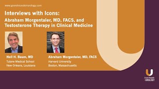 Testosterone Therapy in Clinical Medicine Interview with Abraham Morgentaler MD FACS [upl. by Sherilyn]