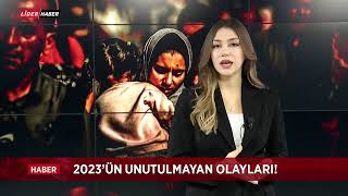 2023ün unutulmayan olayları [upl. by Keung]