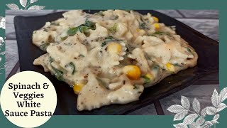 Spinach and Veggies White Sauce Pasta  White Sauce Farfalle Pasta  Pratibhas Kitchen Art [upl. by Notrem]