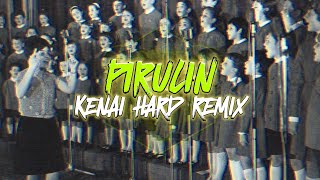 PIRULIN KENAI HARD REMIX OFFICIAL TIKTOK [upl. by Zola]