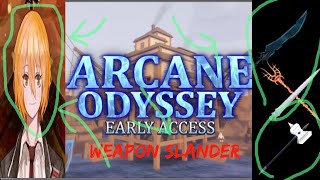 Arcane Odyssey Weapon Slander [upl. by Hanyaz590]