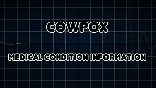 Cowpox Medical Condition [upl. by Trumann]